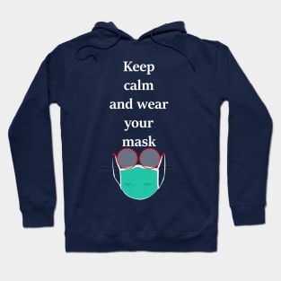 keep calm and wear a mask Hoodie